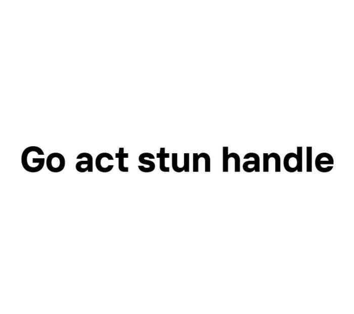 Go act stum handle