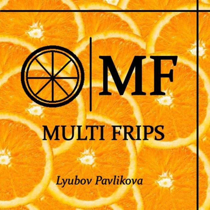 MF MULTI FRIPS Lyubov Pavlikova