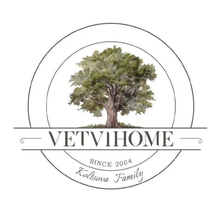 VETVIHOME SINCE 2004 Koltsova Family