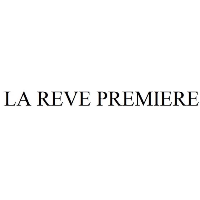 LA REVE PREMIERE