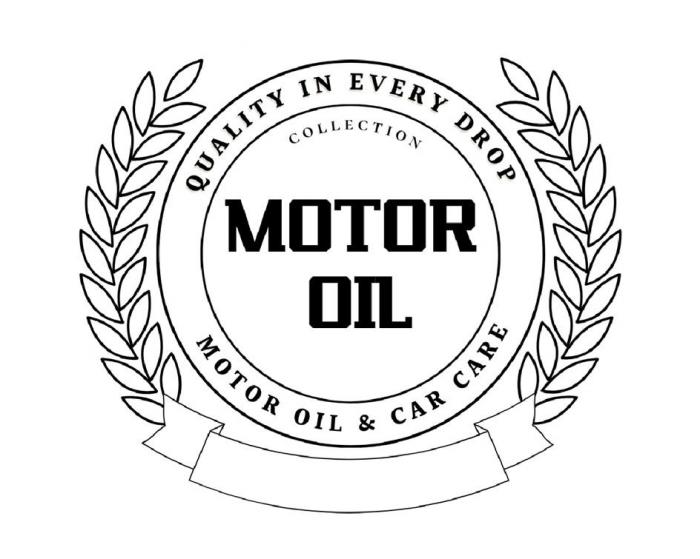 MOTOR OIL COLLECTION QUALITY IN EVERY DROP MOTOR OIL & CAR CARE