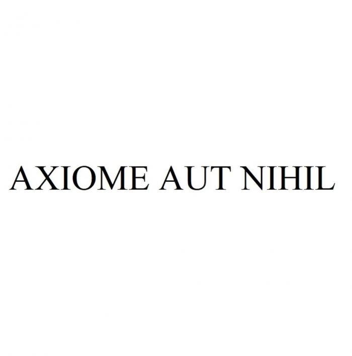 AXIOME AUT NIHIL