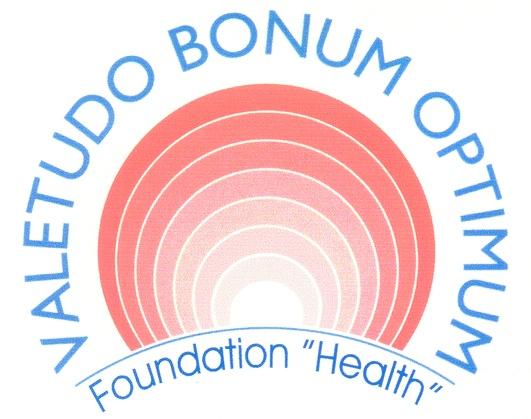 VALETUDO BONUM OPTIMUM FOUNDATION HEALTH
