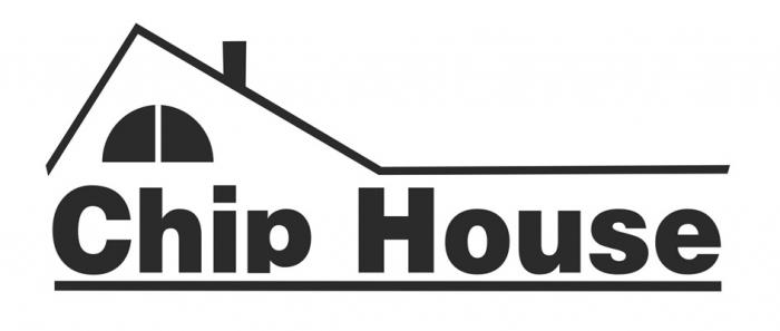 CHIP HOUSE