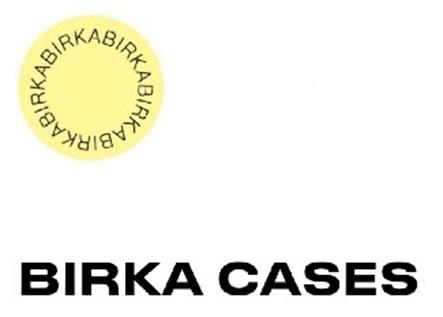 BIRKA CASES