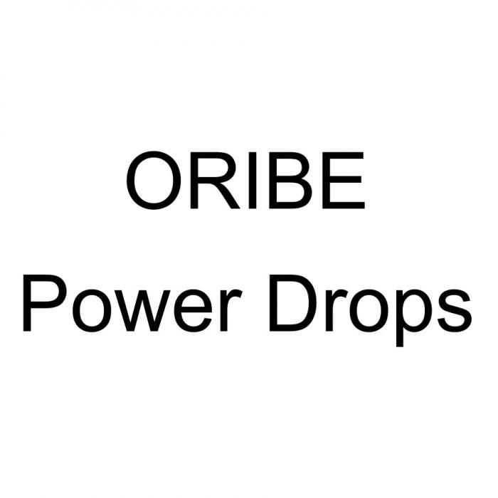 ORIBE POWER DROPS