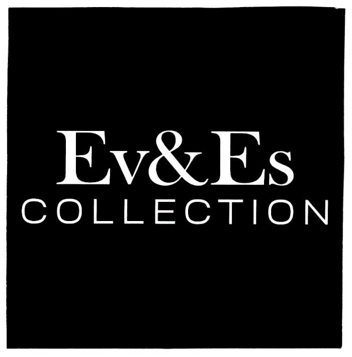 EV&ES COLLECTION