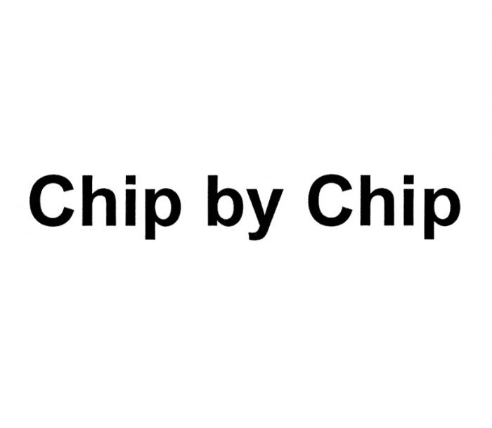 CHIP BY CHIP