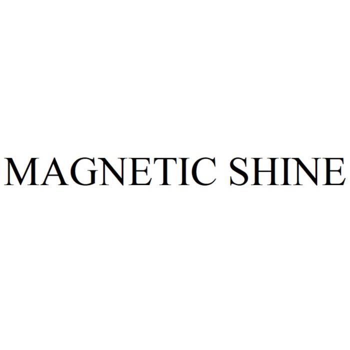 MAGNETIC SHINE