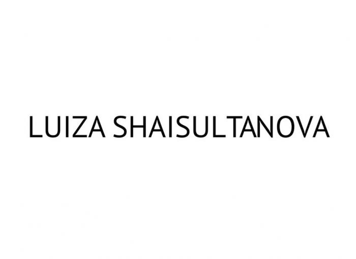 LUIZA SHAISULTANOVA