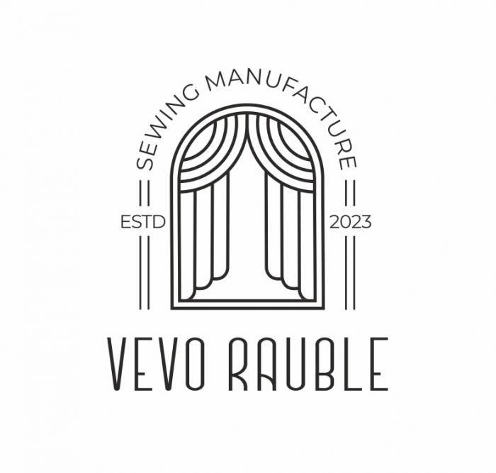 VEVO RAUBLE SEWING MANUFACTURE ESTD 2023
