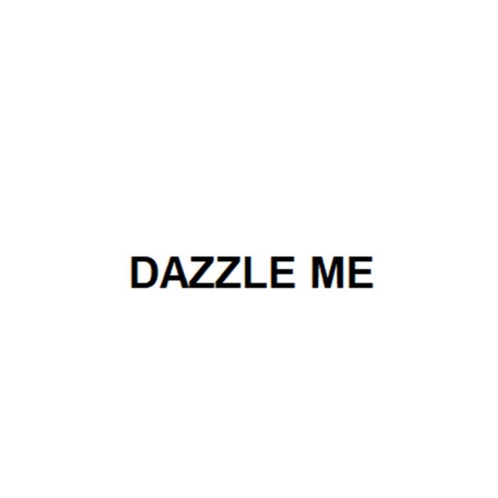 DAZZLE ME