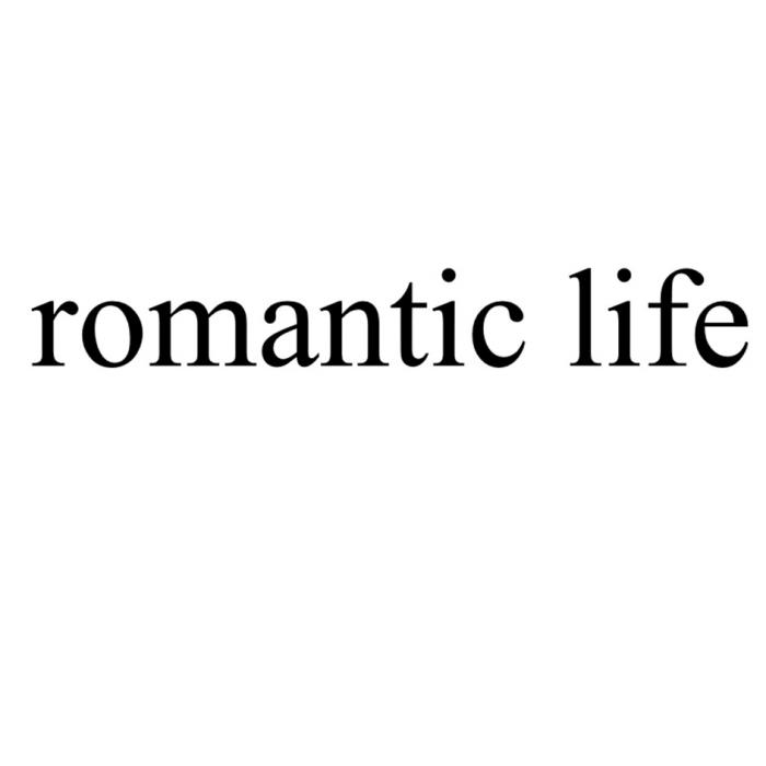 ROMANTIC LIFE