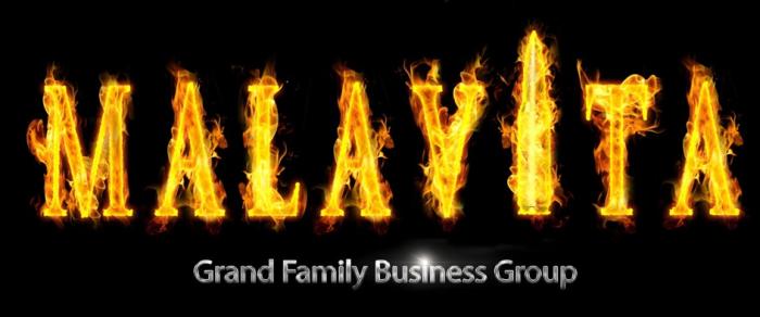 MALAVITA (транслит. МАЛАВИТА),GRAND FAMILY BUSINESS GROUP (транслит. ГРАНД ФАМИЛУ БУСИНЕСС ГРОУП)