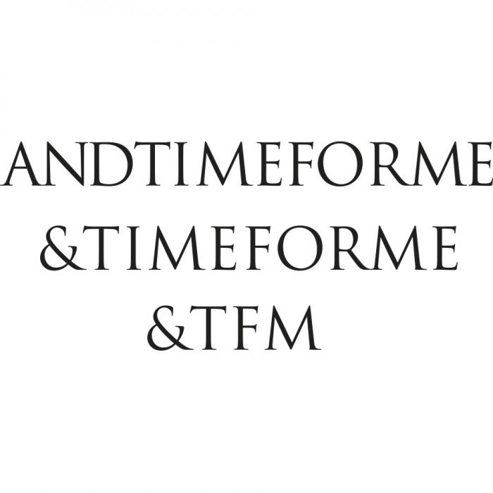 ANDTIMEFORME TIMEFORME TFM