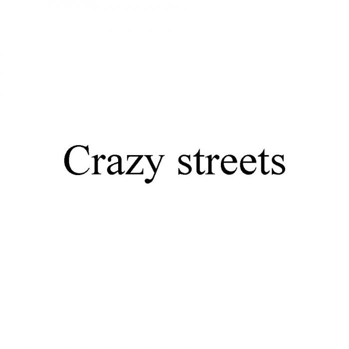 CRAZY STREETS