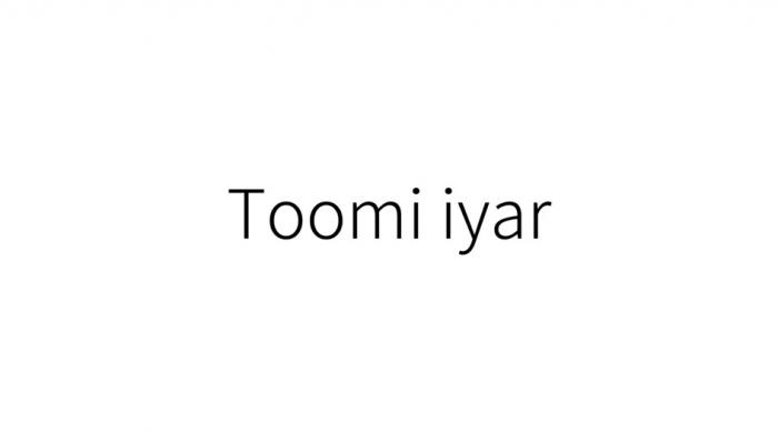 Toomi iyar