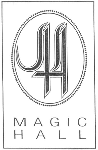 MAGIC HALL MH МН