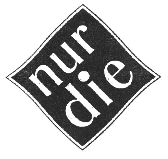 NUR DIE