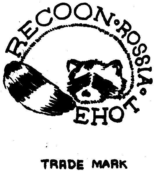 RECOON ЕНОТ ROSSIA EHOT TRADE MARK