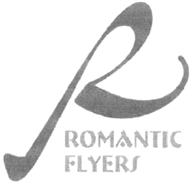R ROMANTIC FLYERS