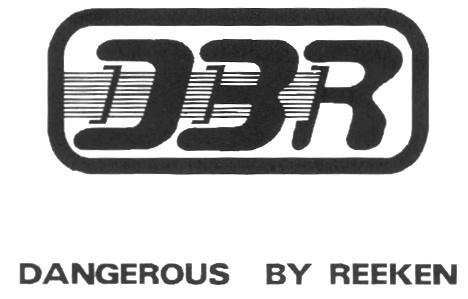 DBR DANGEROUS BY REEKEN