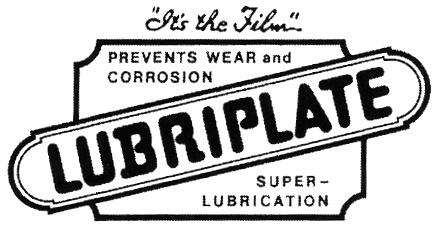 ITS IT THE FILM PREVENTS WEAR AND CORROSION LUBRIPLATE SUPER LUBRICATION