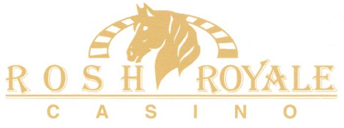 ROSH ROYALE CASINO