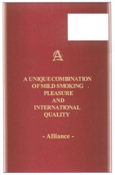 ALLIANCE A ALLIANCE UNIQUE COMBINATION OF MILD SMOKING PLEASURE AND INTERNATIONAL QUALITY