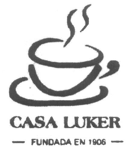 CASA LUKER CASA LUKER FUNDADA EN 1906