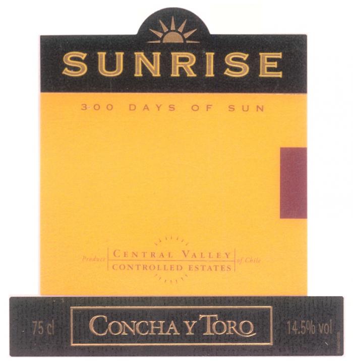 SUNRISE CONCHA TORO SUNRISE 300 DAYS OF SUN CONCHA Y TORO PRODUCE OF CHILE CENTRAL VALLEY CONTROLLED ESTATES