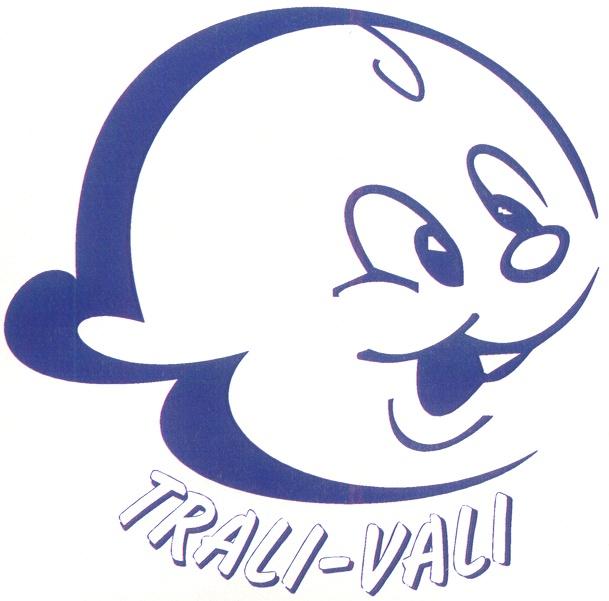 TRALIVALI TRALI VALI TRALI-VALI