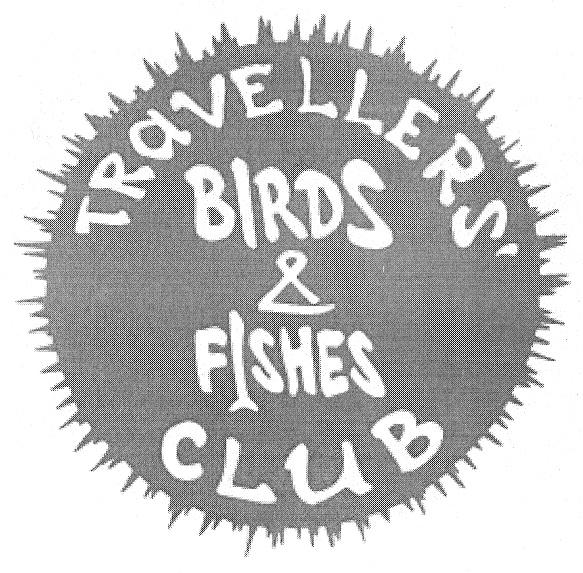 TRAVELLERS TRAVELLERS BIRDS & FISHES CLUB