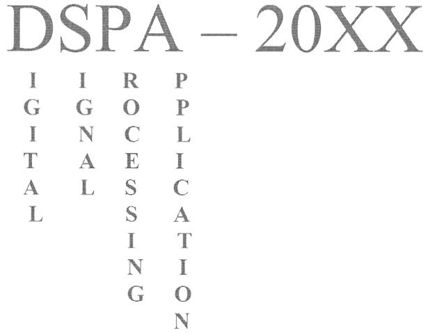 DSPA 20ХХ DSPA - 20XX DIGITAL SIGNAL PROCESSING APPLICATION