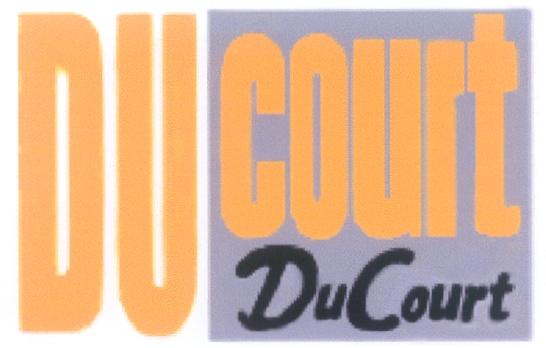 DUCOURT COURT DUCOURT DU COURT