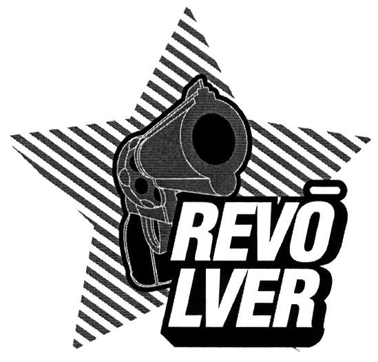 REVO LVER REVOLVER REVO LVER