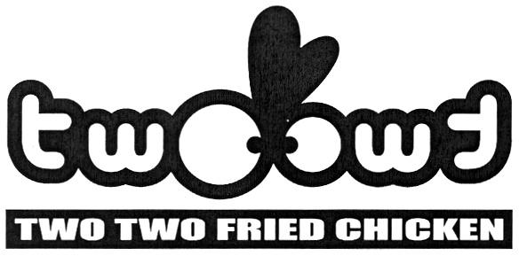 TWOOWT TWO OWT TW WT TWOOWT TWO TWO FRIED CHICKEN