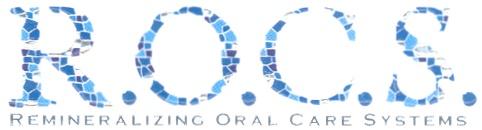 ROCS R.O.C.S. REMINERALIZING ORAL CARE SYSTEMS