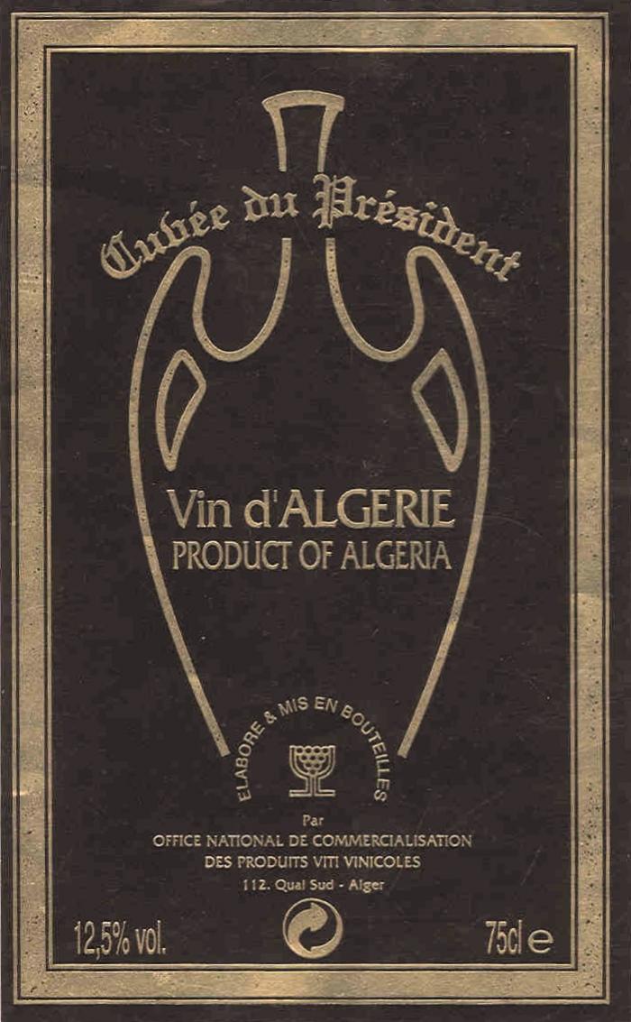 PRESIDENT DALGERIE ALGERIE ALGERIA CUVEE DU PRESIDENT VIN DALGERIE PRODUCT OF ALGERIA QUAI SUD ALGER OFFICE NATIONAL DE COMMERCIALISATION DES PRODUITS VITI VINICOLES