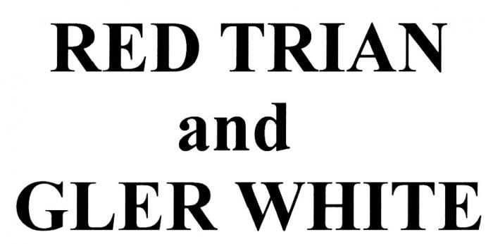 TRIAN GLER RED TRIAN AND GLER WHITEWHITE