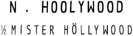 HOLLYWOOD NHOLLYWOOD N.HOOLYWOOD 1/2 MISTER HOLLYWOOD