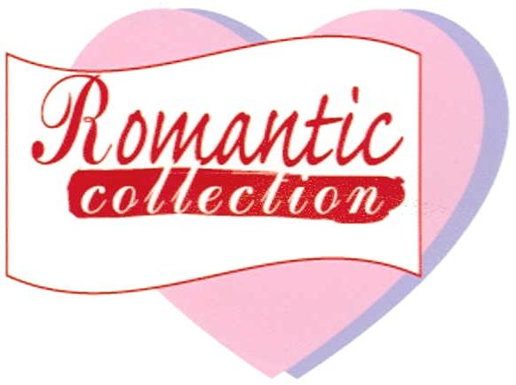 ROMANTIC COLLECTIONCOLLECTION