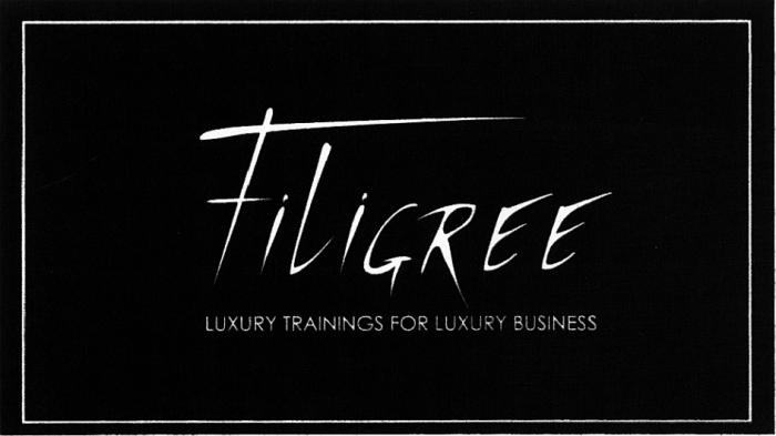 FILIGREE LUXURY FILIGREE LUXURY TRAININGS FOR LUXURY BUSINESSBUSINESS