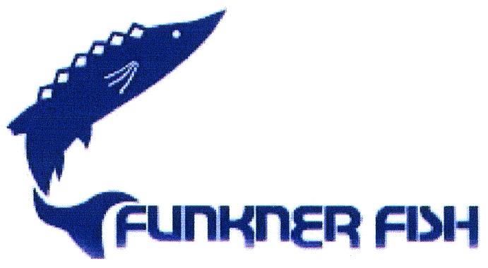 FUNKNER FISH FUNKNERFISH FUNKNER FISH