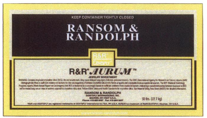 RANSOM RANDOLPH RANSOMRANDOLPH DENTSPLY WWWRANSOMRANDOLPHCOM RANSOM & RANDOLPH R&R AURUM DENTSPLY INTERNATIONAL INC. JEWELRY INVESTMENT WWW.RANSOM-RANDOLPH.COMWWW.RANSOM-RANDOLPH.COM