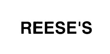 REESE REESES REESESREESE'S