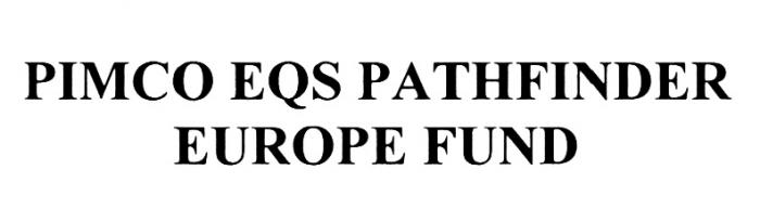 PIMCO EQS PATHFINDER PIMCO EQS PATHFINDER EUROPE FUNDFUND