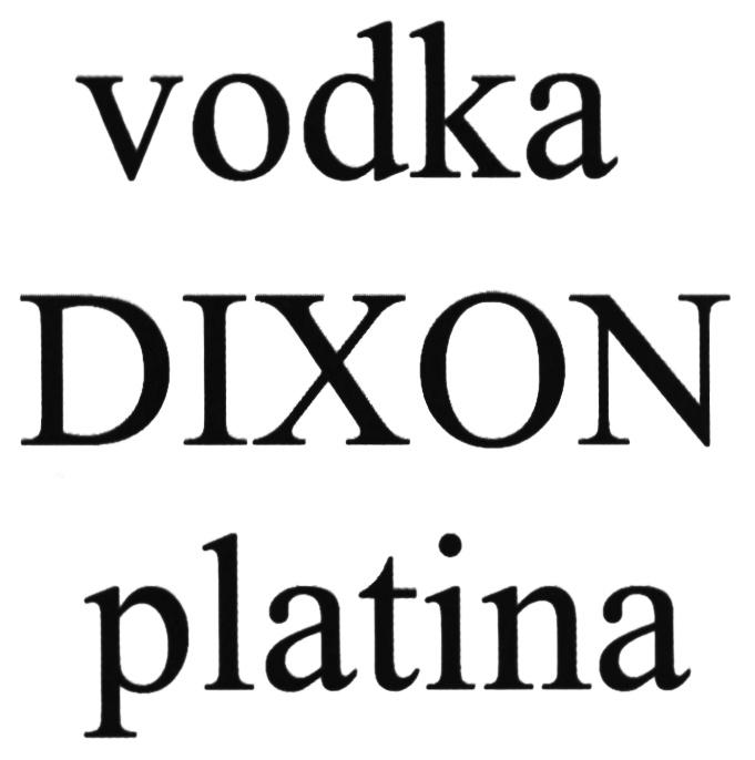 DIXON DIXON PLATINA VODKAVODKA