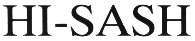 HISASH SASH HI SASH HI-SASHHI-SASH