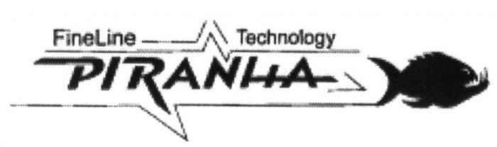 PIRANHA FINELINE FINE LINE PIRANHA FINELINE TECHNOLOGYTECHNOLOGY